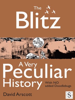 cover image of The Blitz, A Very Peculiar History